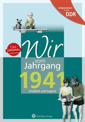 Aufgewachsen in der DDR - Wir vom Jahrgang 1941 - Kindheit und Jugend | Buch