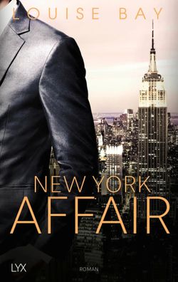 New York Affair | Louise Bay | Taschenbuch | New-York-Affairs-Reihe | 400 S