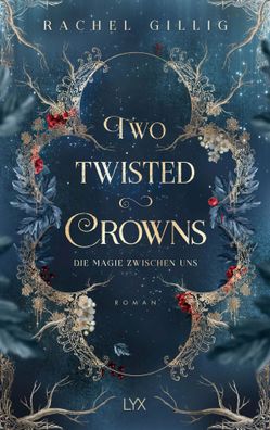 Two Twisted Crowns - Die Magie zwischen uns | Rachel Gillig | Taschenbuch | 2024