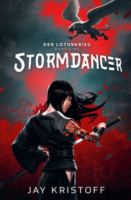 Der Lotuskrieg 1 | Stormdancer | Jay Kristoff | Taschenbuch | Der Lotuskrieg