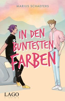 In den buntesten Farben | Marius Schaefers | Taschenbuch | 400 S. | Deutsch