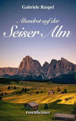 Abendrot auf der Seiser Alm | Gabriele Raspel | Buch | 288 S. | Deutsch | 2021