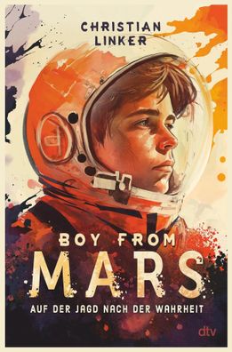 Boy from Mars - Auf der Jagd nach der Wahrheit | Christian Linker | Buch | 2023