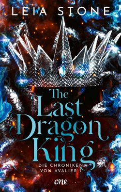 The Last Dragon King - Die Chroniken von Avalier 1 | Leia Stone | Taschenbuch