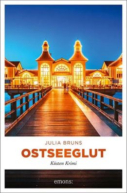 Ostseeglut | Küsten Krimi | Julia Bruns | Taschenbuch | Küsten Krimi | 272 S