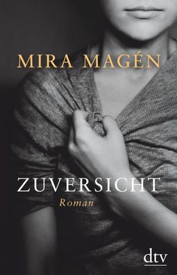 Zuversicht | Mira Magén | Buch | 432 S. | Deutsch | 2018 | EAN 9783423281515