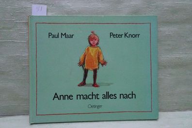 Paul Maar Peter Knorr Anne macht alles nach 1992/II Oetinger Bilderbuch Großdruck