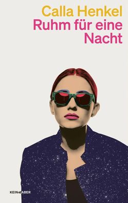 Ruhm für eine Nacht | Calla Henkel | Taschenbuch | 448 S. | Deutsch | 2025