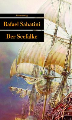 Der Seefalke | Rafael Sabatini | Taschenbuch | Sabatinis Piratenromane | 348 S