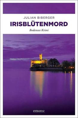 Irisblütenmord | Bodensee Krimi | Julian Biberger | Taschenbuch | Bodensee Krimi
