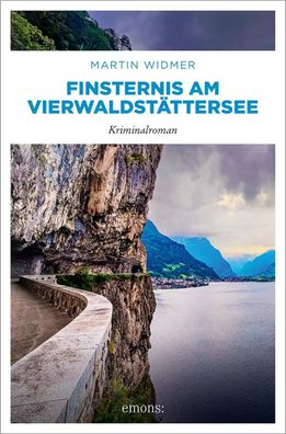 Finsternis am Vierwaldstättersee | Kriminalroman | Martin Widmer | Taschenbuch