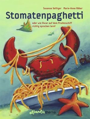 Stomatenpaghetti | Susanne Vettiger | Buch | 32 S. | Deutsch | 2003 | Atlantis