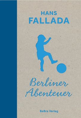 Berliner Abenteuer | Hans Fallada | Buch | 144 S. | Deutsch | 2025