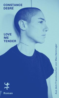Love Me Tender | Roman | Constance Debré | Buch | 149 S. | Deutsch | 2024