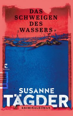 Das Schweigen des Wassers | Kriminalroman | Susanne Tägder | Taschenbuch | 2024