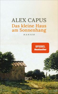 Das kleine Haus am Sonnenhang | Alex Capus | Buch | 160 S. | Deutsch | 2024