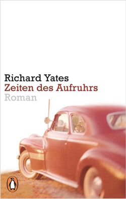 Zeiten des Aufruhrs | Richard Yates | Taschenbuch | 358 S. | Deutsch | 2017