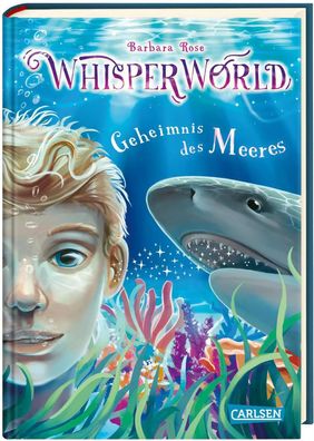 Whisperworld 3: Geheimnis des Meeres | Barbara Rose | Buch | Whisperworld | 2023