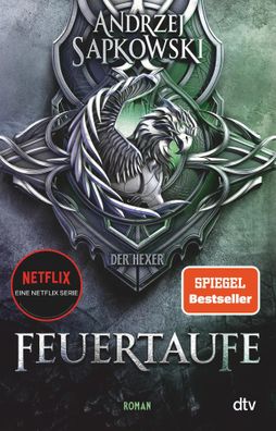Feuertaufe | Roman, Die Hexer-Saga 3 | Andrzej Sapkowski | Taschenbuch | 432 S