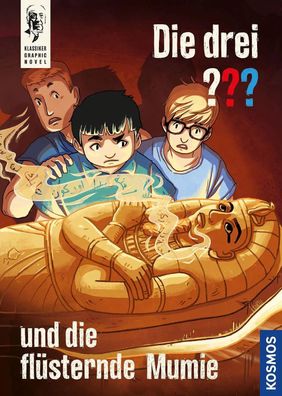 Die drei ??? und die flüsternde Mumie | Klassiker-Graphic Novel | Tauber | Buch