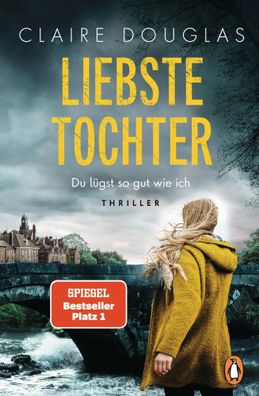 Liebste Tochter - Du lügst so gut wie ich | Thriller | Claire Douglas | Buch