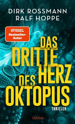 Das dritte Herz des Oktopus | Thriller | Dirk Rossmann (u. a.) | Buch | 704 S
