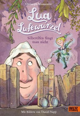 Lua Luftwurzel - Silberelfen fängt man nicht | Christoph Minnameier | Buch