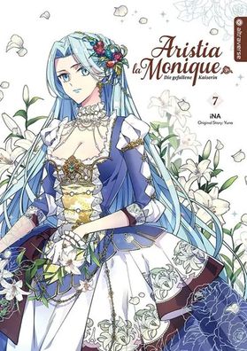 Aristia la Monique - Die gefallene Kaiserin 07 | Ina (u. a.) | Taschenbuch