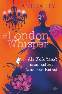 London Whisper - Als Zofe tanzt man selten (aus der Reihe) | Aniela Ley | Buch