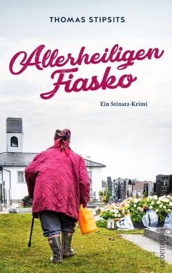 Allerheiligen-Fiasko | Ein Stinatz-Krimi | Thomas Stipsits | Taschenbuch | 2024