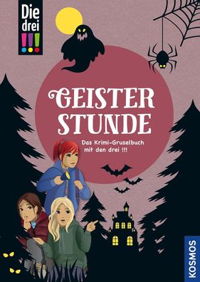 Die drei !!!, Geisterstunde | Das Krimi-Gruselbuch mit den drei !!! | Jansen