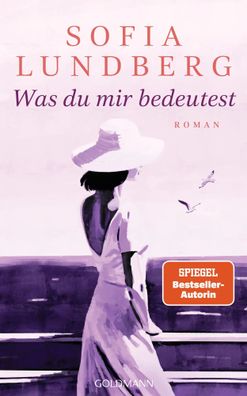 Was du mir bedeutest | Roman | Sofia Lundberg | Buch | 368 S. | Deutsch | 2024