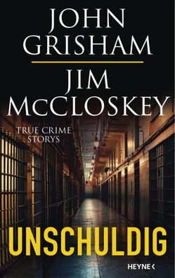 Unschuldig | True Crime Storys | John Grisham (u. a.) | Buch | 464 S. | Deutsch