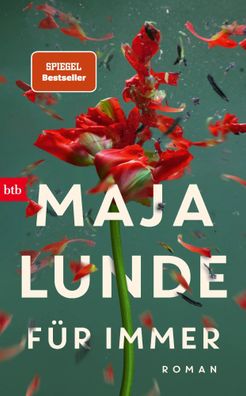 Für immer | Roman | Maja Lunde | Buch | 320 S. | Deutsch | 2025 | Btb