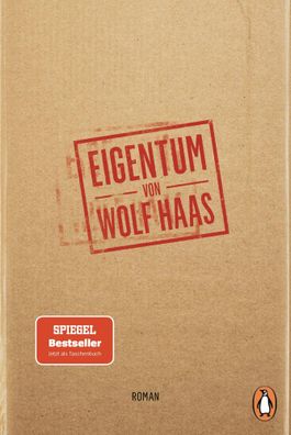 Eigentum | Wolf Haas | Taschenbuch | 160 S. | Deutsch | 2025 | Penguin