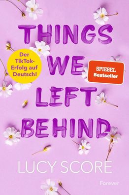 Things We Left Behind | Roman Der TikTok-Erfolg endlich auf Deutsch! | Score