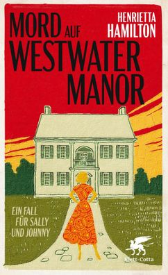 Mord auf Westwater Manor | Ein Fall für Sally und Johnny | Henrietta Hamilton