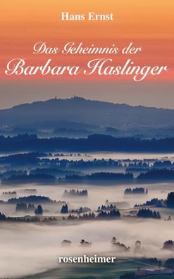 Das Geheimnis der Barbara Haslinger | Hans Ernst | Buch | 272 S. | Deutsch