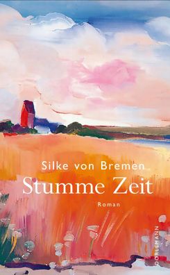 Stumme Zeit | Roman | Silke von Bremen | Buch | 400 S. | Deutsch | 2024