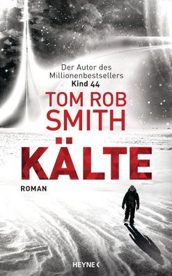 Kälte | Roman | Tom Rob Smith | Buch | 464 S. | Deutsch | 2023 | Heyne