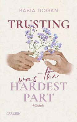 Trusting Was The Hardest Part (Hardest Part 2) | Rabia Dogan | Taschenbuch