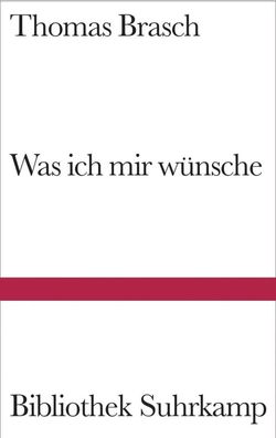 Was ich mir wünsche | Gedichte aus Liebe | Thomas Brasch | Buch | 102 S. | 2007