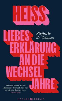 Heiss | Liebeserklärung an die Wechseljahre | Stefanie De Velasco | Buch | 2025