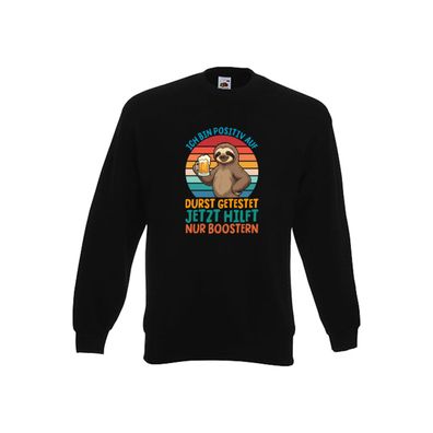 Positiv auf durst getestet | Biertrinker | Faultier Sweatshirt Schwarz