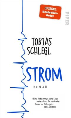 Strom | Roman Der neue Roman des Spiegel-bestseller-autors | Tobias Schlegl