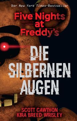 Five Nights at Freddy's: Die silbernen Augen | Scott Cawthon (u. a.) | Buch