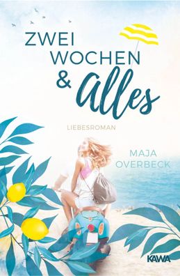 Zwei Wochen & Alles | Liebesroman | Maja Overbeck | Taschenbuch | 340 S. | 2021