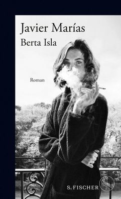Berta Isla | Roman | Javier Marías | Buch | 656 S. | Deutsch | 2019