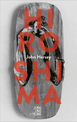 Hiroshima | John Hersey | Buch | 224 S. | Deutsch | 2023 | Jung und Jung KG