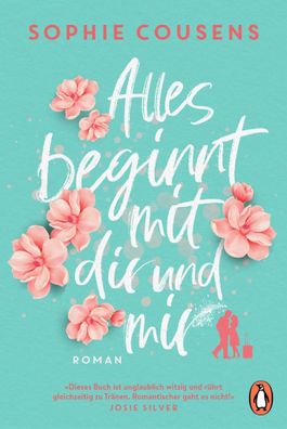 Alles beginnt mit dir und mir | Sophie Cousens | Taschenbuch | 496 S. | Deutsch